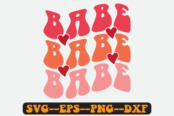 Babe Valentine Quote Retro Svg Design for Graphics and Crafts