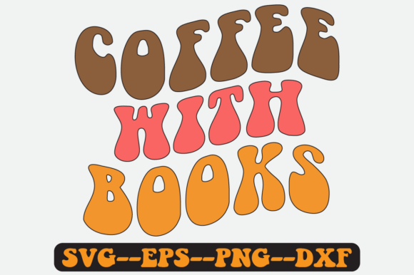 Coffee with Books Quote Retro Svg Design for Graphics and Crafts