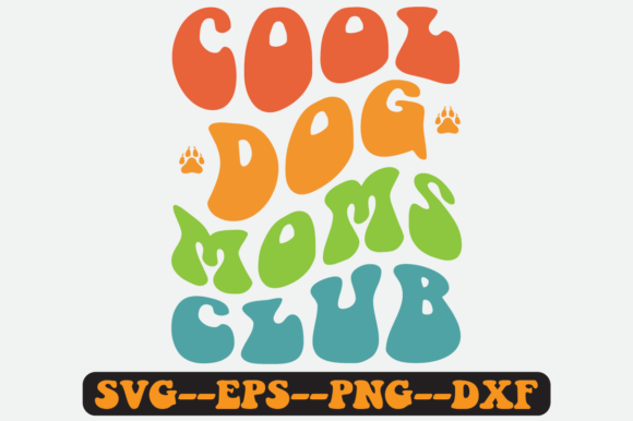Cool Dog Mom Club Quote Retro Svg Design for Graphics & Crafts