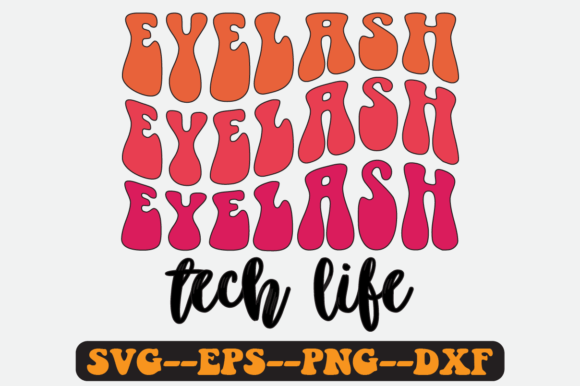 Eyelash Tech Life Quote Retro Svg Design for Graphics & Crafts