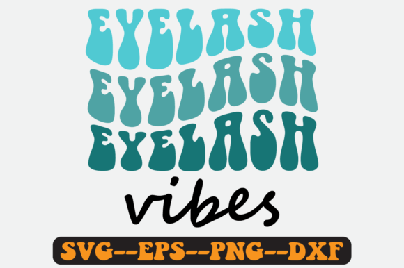 Eyelash Vibes Quote Retro Svg Design for Graphics & Crafts