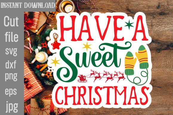 Have a Sweet Christmas SVG Cut File for Graphics & Crafts