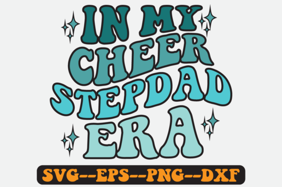 In My Cheer Stepdad Era Quote Retro Svg Review