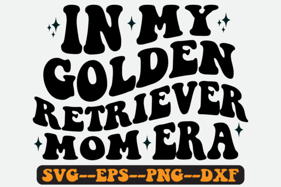 In My Golden Retriever Mom Era Retro Svg Graphics & Crafts Review