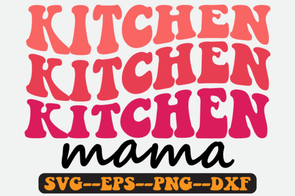 Kitchen Mama Quote Retro Svg Design for Crafts and Graphics