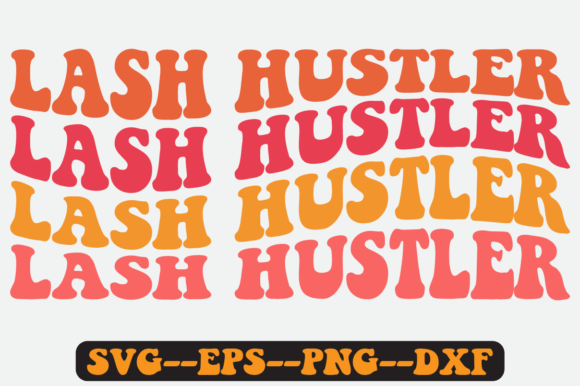 Lash Hustler Quote Retro Svg Design Review