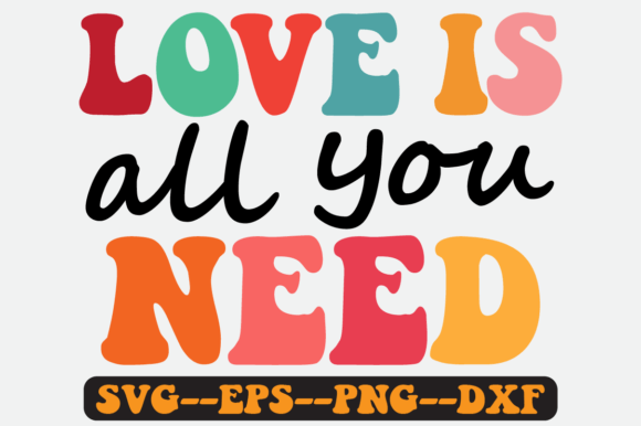 Love is All You Need Quote Retro Svg: A Designer's Take on Graphics and Crafts