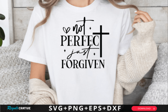 Not Perfect Just Forgiven SVG Design: A Crafts and Graphics Review