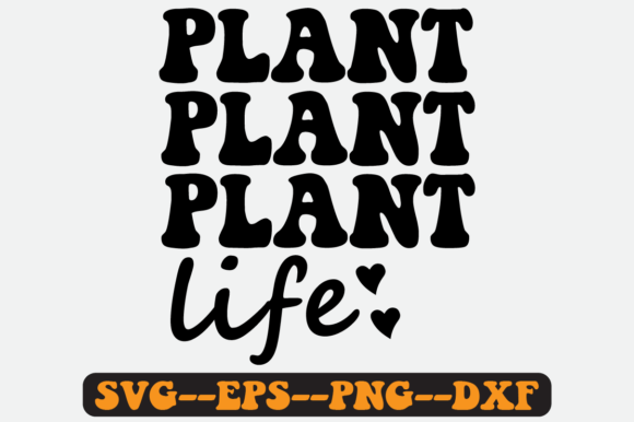 Plant Life Quote Retro Svg Design for Graphics and Crafts