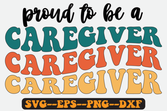 Proud to Be a Caregiver Quote Retro Svg for Crafts and Graphics