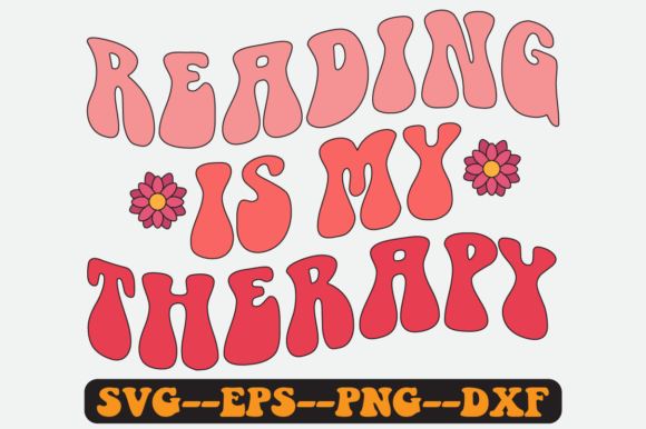 Reading is My Therapy Quote Retro Svg Graphics & Crafts