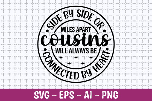 Side by Side or Miles Apart Cousins SVG: A Crafts and Graphics Review