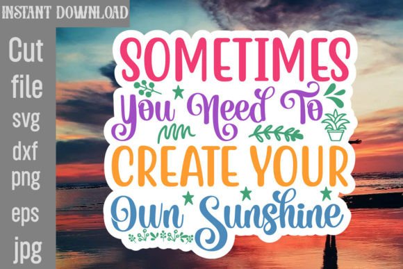 Sometimes You Need to Create Your Own Sunshine Graphics for Crafts
