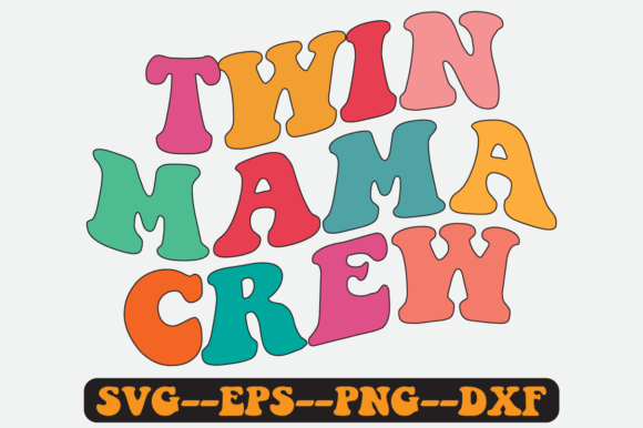 TWIN MAMA CREW Quote Retro Svg Design for Graphics & Crafts