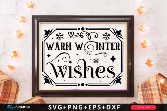 Warm Winter Wishes SVG Sign Design: Graphics for Crafts